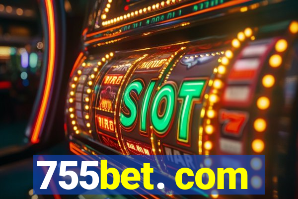 755bet. com
